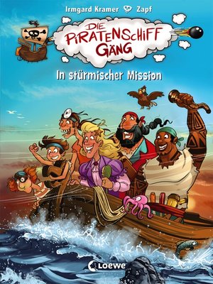 cover image of Die Piratenschiffgäng (Band 3)--In stürmischer Mission